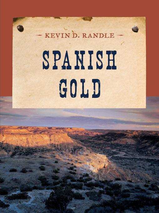 Title details for Spanish Gold by Kevin Randle - Available
